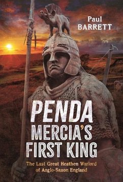 Penda, Mercia's First King - Barrett, Paul