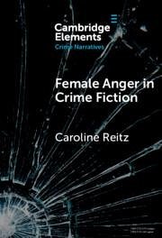 Female Anger in Crime Fiction - Reitz, Caroline