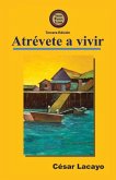 Atrévete a Vivir