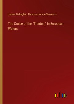 The Cruise of the "Trenton," in European Waters