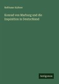Konrad von Marburg und die Inquisition in Deutschland