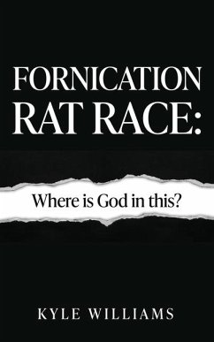 Fornication Rat Race - Williams, Kyle