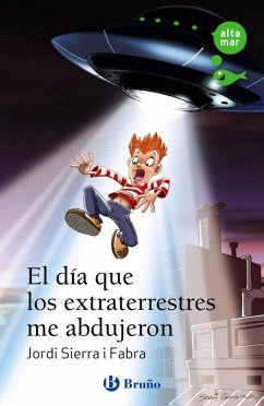 Cover El día que los extraterrestres me abdujeron