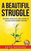 A Beautiful Struggle A Beautiful Struggle