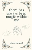 there has always been magic within me