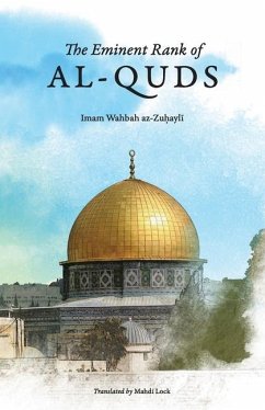 The Eminent Rank of Al-Quds - Az-Zuhayli, Wahbah
