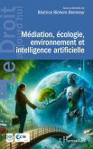Médiation, écologie, environnement et intelligence artificielle Médiation, écologie, environnement et intelligence artificielle