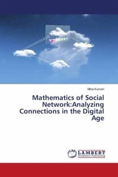 Mathematics of Social Network:Analyzing Connections in the Digital Age - Kumari, Mina