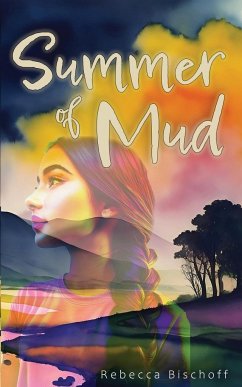 Summer of Mud - Bischoff, Rebecca