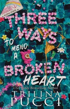 Three Ways to Mend a Broken Heart - Pucci, Trilina