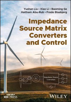 Impedance Source Matrix Converters and Control - Liu, Yushan; Li, Xiaolin; Ge, Baoming; Abu-Rub, Haitham; Blaabjerg, Frede