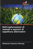 Nell'esplorazione di metodi e opzioni di sepoltura alternativi