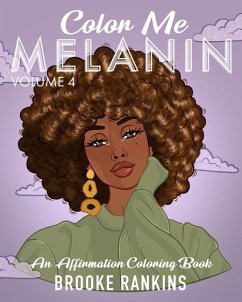 Color Me Melanin (Volume 4) - Rankins, Brooke T