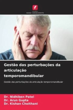 Gestão das perturbações da articulação temporomandibular - Patel, Dr. Nidhiben;Gupta, Dr. Arun;Choithani, Dr. Kishan