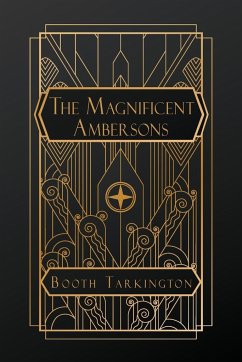 The Magnificent Ambersons - Tarkington, Booth