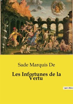 Les Infortunes de la Vertu - Marquis de, Sade