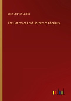 The Poems of Lord Herbert of Cherbury - Collins, John Churton