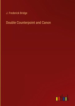 Double Counterpoint and Canon - Bridge, J. Frederick