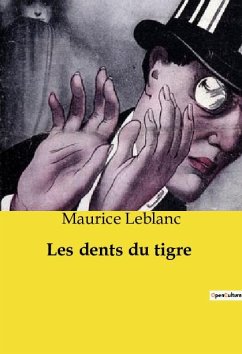 Les dents du tigre - Leblanc, Maurice