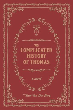 The Complicated History of Thomas - Berg, Kevin van den