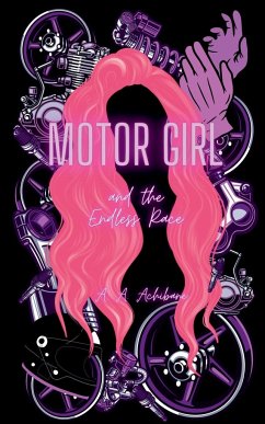 Motor Girl and the Endless Race - Achibane, A. A.