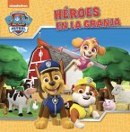 Paw Patrol   Patrulla Canina. Un cuento - Héroes en la granja