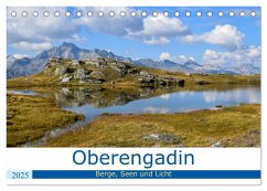 Oberengadin - Berge, Seen und Licht (Tischkalender 2025 DIN A5 quer), CALVENDO Monatskalender