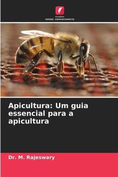 Apicultura: Um guia essencial para a apicultura - Rajeswary, Dr. M.
