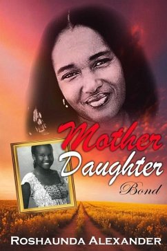 Mother Daughter Bond - Alexander, Roshaunda