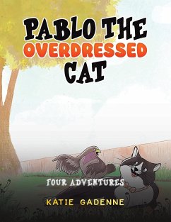 Pablo the Overdressed Cat - Gadenne, Katie