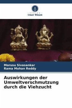 Auswirkungen der Umweltverschmutzung durch die Viehzucht - Sivasankar, Morusu;Reddy, Rama Mohan