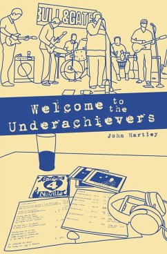 Welcome to the Underachievers - Hartley, John