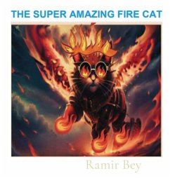 THE SUPER AMAZING FIRE CAT - Bey, Ramir