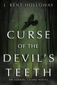 Curse of the Devil's Teeth - Holloway, J Kent