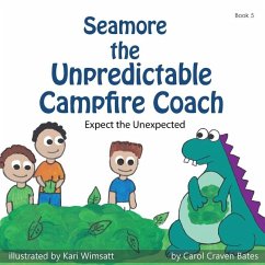 Seamore the Unpredictable Campfire Coach - Craven Bates, Carol