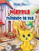 Miarrua, Cuidando da Rua