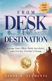 From Desk to Destination