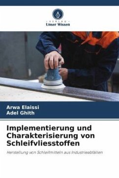 Implementierung und Charakterisierung von Schleifvliesstoffen - Elaissi, Arwa;Ghith, Adel