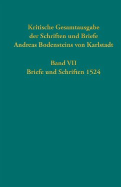 Kritische Gesamtausgabe der Schriften und Briefe Andreas Bodensteins von Karlstadt