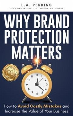 Why Brand Protection Matters (eBook, ePUB) - Perkins, L. A.
