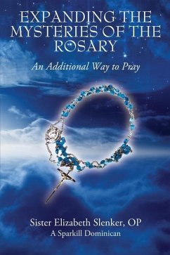 Expanding the Mysteries of the Rosary - Slenker Op, Sister Elizabeth