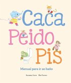Caca, peido, pis. Manual para ir ao baño