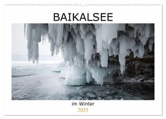 Baikalsee im Winter (Wandkalender 2025 DIN A2 quer), CALVENDO Monatskalender - Calvendo;Bernhard, Anne-Barbara