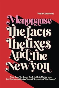 Menopause The Facts The Fixes And The New You - Goldstein