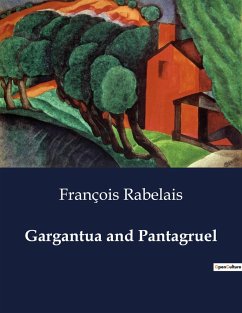 Gargantua and Pantagruel - Rabelais, François