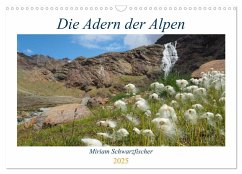 Die Adern der Alpen (Wandkalender 2025 DIN A3 quer), CALVENDO Monatskalender