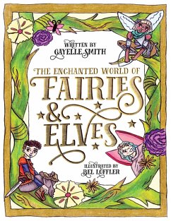 The Enchanted World of Fairies & Elves - Smith, Gayelle