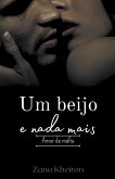 Um beijo e nada mais - amor de máfia