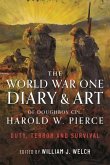 The World War One Diary and Art of Doughboy Cpl Harold W Pierce