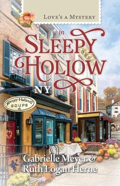 Love's a Mystery in Sleep Hollow, NY - Meyer, Gabrielle; Logan Herne, Ruth
